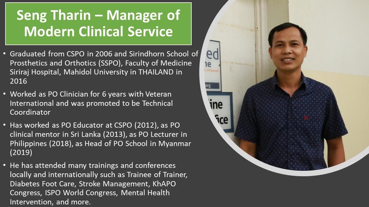 Ông Tharin Seng là một chuyên gia về đào tạo và sản xuất dụng cụ chỉnh hình và chân, tay giả (P & O)